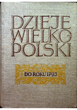 Dzieje wielkopolski do roku 1793