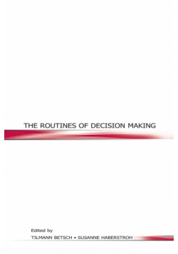 The Routines of Decision Making