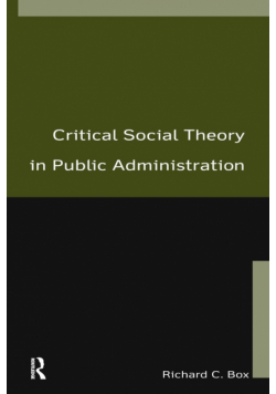 Critical Social Theory in Public Administration