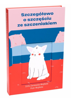 Szczegółowo o szczęściu ze szczeniakiem