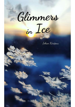 Glimmers in Ice
