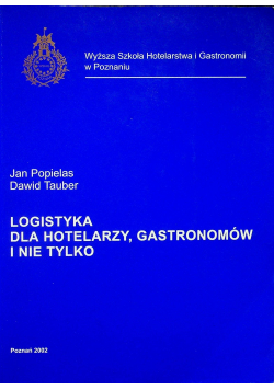 Logistyka dla hotelarzy gastonomów i nie tylko
