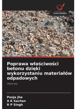 Poprawa właściwości betonu dzięki wykorzystaniu materiałów odpadowych