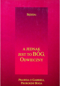 A jednak jest to Bóg odwieczny