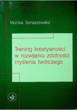 Trening kreatywności w rozwijaniu zdolności myślenia twórczego