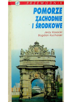 Przewodnik Pomorze zachodnie i środkowe