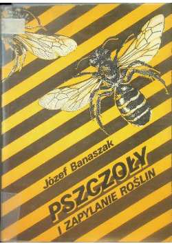 Pszczoły i zapylanie roślin