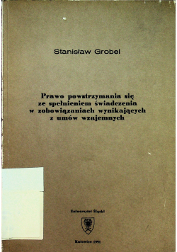 Prawo powstrzymywania się ze spełnieniem świadczenia w zobowiązaniach wynikających z umów wzajemnych