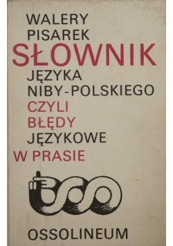 Słownik języka niby polskiego czyli błędy językowe w prasie