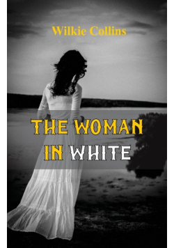 The Woman in White (World Classics, Unabridged)