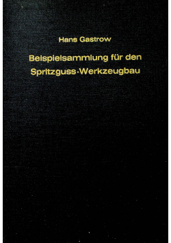 Beispielsammlung fur den Spritzguss Werkzeugbau