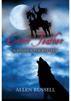 Crow Feather - A Rough River Western