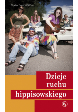 Gogola Zdzisław - Dzieje ruchu hippisowskiego