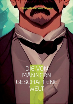 Die von Männern geschaffene Welt