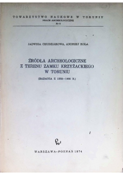 Źródła archeologiczne z terenu zamku krzyżackiego