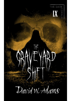 The Graveyard Shift