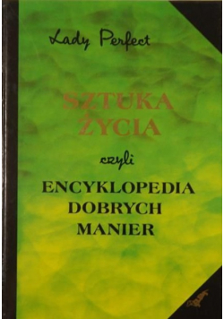 Sztuka życia czyli Encyklopedia dobrych manier