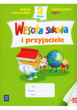 Wesoła szkoła i przyjaciele 3 Ćwiczymy pisanie Część 4