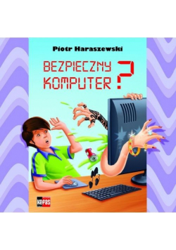Haraszewski Piotr - Bezpieczny komputer