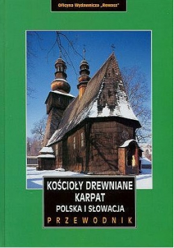 Kościoły drewniane Karpat Polska i Słowacja