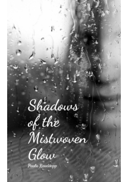 Shadows of the Mistwoven Glow