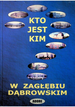 Kto jest kim w Zagłębiu Dąbrowskim