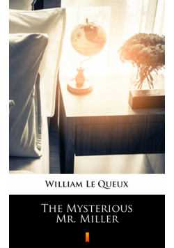 The Mysterious Mr. Miller