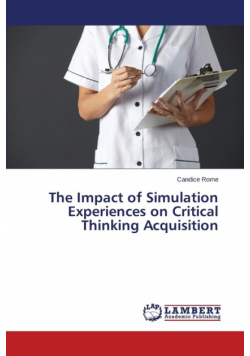 The Impact of Simulation Experiences on Critical Thinking Acquisition