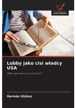 Lobby jako cisi władcy USA