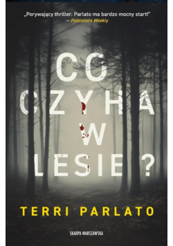 Co czyha w lesie?