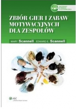 Zbiór gier i zabaw motywacyjnych dla zespołów