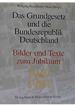 Das Grundgesetz und die Bundesrepublik Deutschland 1949 - 1989