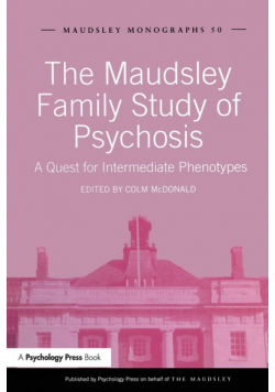 The Maudsley Family Study of Psychosis
