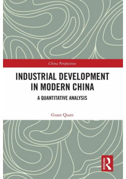 Industrial Development in Modern China