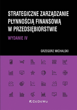 Strategiczne zarządzanie płynnością finansową..