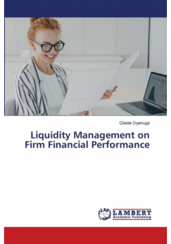 Liquidity Management on Firm Financial Performance