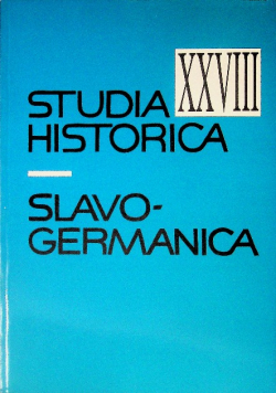 Studia historica slavogermanica Tom XXVIII