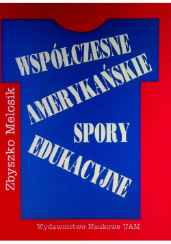 Współczesne amerykańskie spory edukacyjne