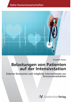 Belastungen von Patienten auf der Intensivstation