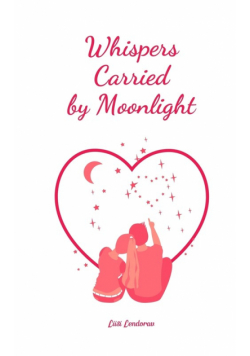 Whispers Carried by Moonlight