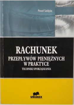 Rachunek przepływów pieniężnych w praktyce Techniki sporządzania