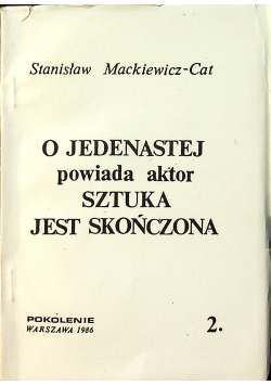 O jedenastej powiada aktor sztuka jest skończona