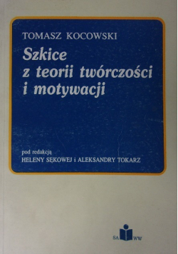 Szkice z teorii twórczości i motywacji