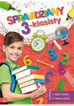 Sprawdziany 3-klasisty. Język polski, matematyka