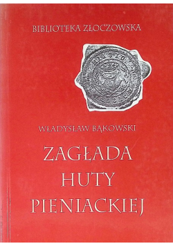 Bąkowski zagłada huty pieniackiej