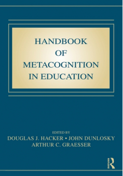Handbook of Metacognition in Education