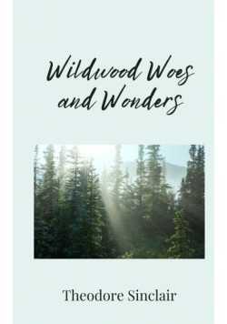 Wildwood Woes and Wonders