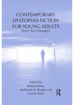 Contemporary Dystopian Fiction for Young Adults