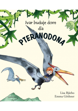 Ivar buduje dom dla pteranodona