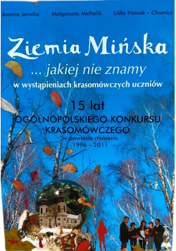 Ziemia mińska jakiej nie znamy w wystąpieniach krasomówczych uczniów